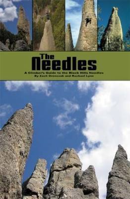 The Needles - A Climber's Guide to the Black Hills Needles.