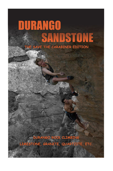 The 2014 edition of <em>Durango Sandstone</em> is available now! Find it at Backcountry Experience, Gardenswartz Outdoors, Pine Needle Mountaineering, Maria's Bookshop and The Rock Lounge.http://durangorockclimbing.com/?p=11