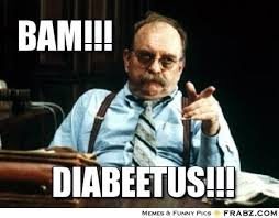 Diabetus!