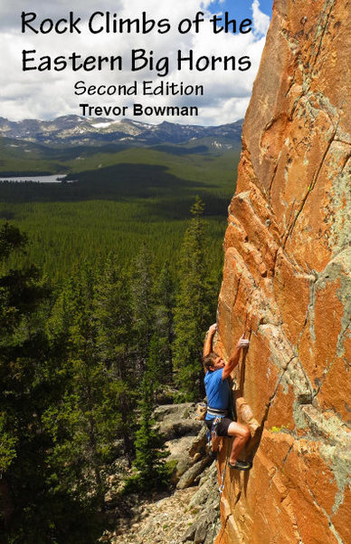 Cover of the upcoming guidebook Rock Climbs of the Eastern Big Horns Second Edition.